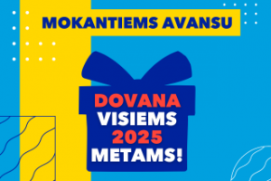 Mokantiems avansu - DOVANA!